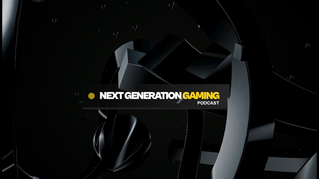 NEXT GENERATION GAMING I LET'S TALK - EP#1
