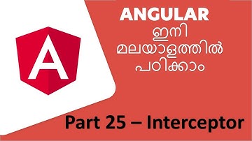 Angular Tutorials - Malayalam | Part -25 | "Interceptor"