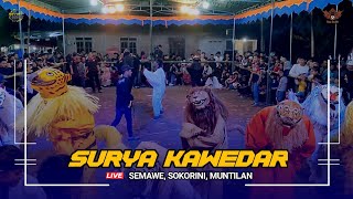 TERBARU - KEWAN KEWANAN SURYA KAWEDAR SEMAWE LIVE KANDANG SENDIRI