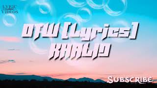 Khalid - OTW (lyrics)