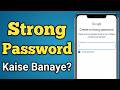 Create a Strong Password | Strong Password Kaise Banaye? | How to Create a Strong Password