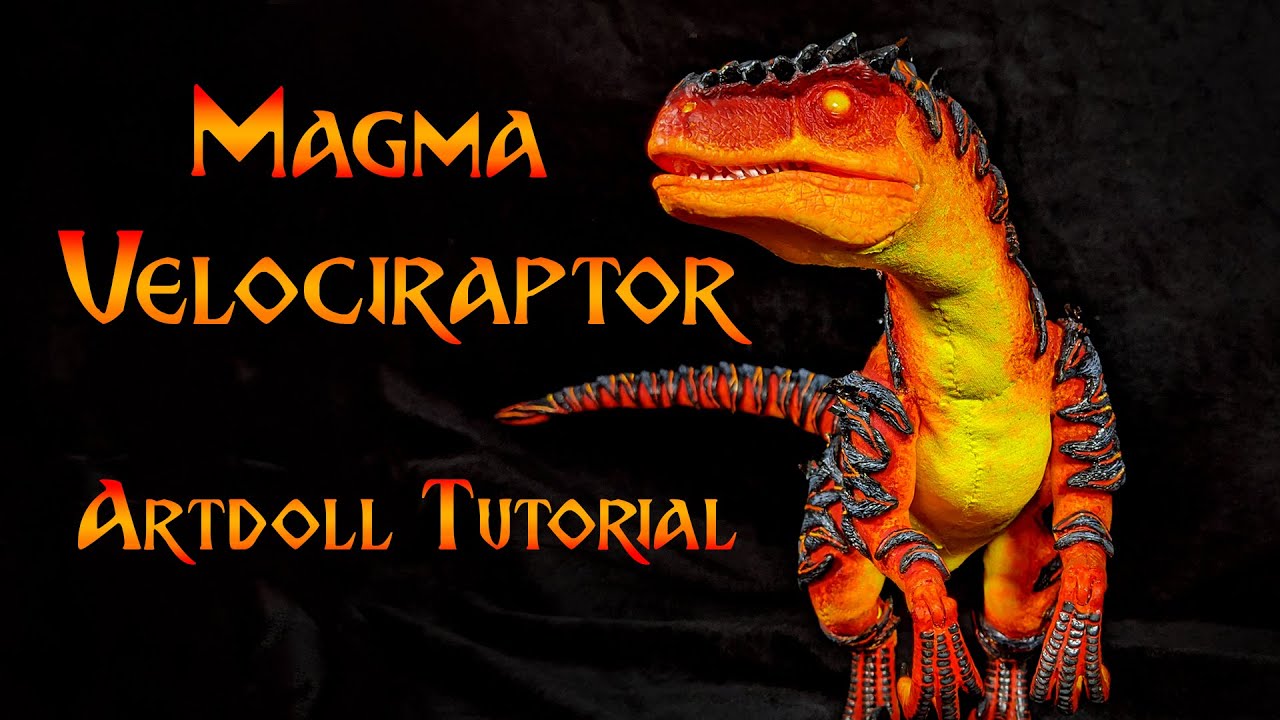 Creating a magma velociraptor | Artdoll tutorial