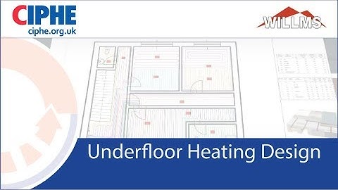 CIPHE Underfloor Heating design