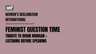 Tribute to Robin Morgan + Listening before speaking: Feminist Communication #WDI
