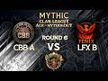 Mythic Clan League S1 R6 GrD: CBB A vs LFX B