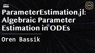 ParameterEstimation.jl: Algebraic Parameter Estimation in ODEs | Bassik | JuliaCon Global 2025