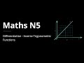 Mathematics N5 Differentiation - Derivatives of Inverse Trigonometric Functions @earthlyteachings