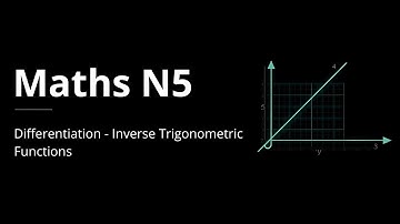 Mathematics N5 Differentiation - Derivatives of Inverse Trigonometric Functions @earthlyteachings