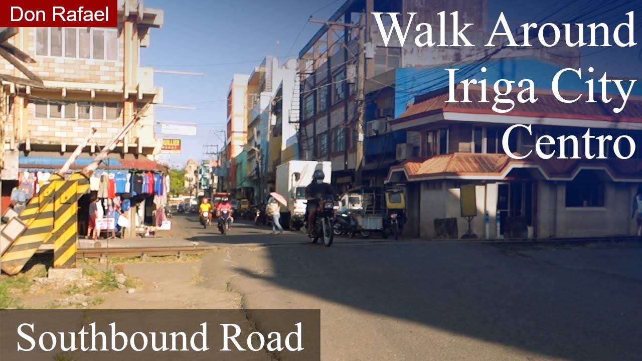 Iriga City Centro Southbound Road Walk Around April 1, 2021