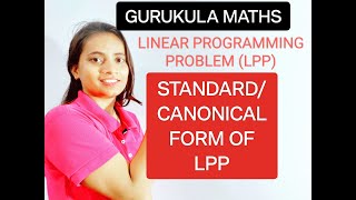 Standard or Canonical Form of LPP/ Slack, Surplus, Artificial Variable/ Linear Programming Problem.
