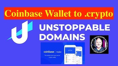 #138 WOW! Unstoppable Domains and Coinbase Wallet - Crypto to .crypto - Fully Integrated 👊 😎