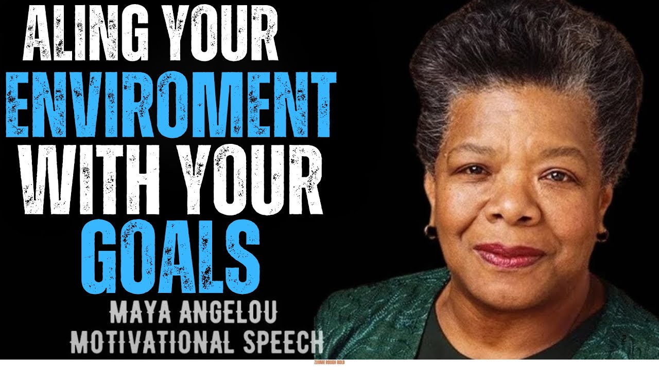 🔥 ENGAGING SEO TITLE Align Your Environment With Your Goals | Life-Changing Wisdom by Maya Angelou 🌱