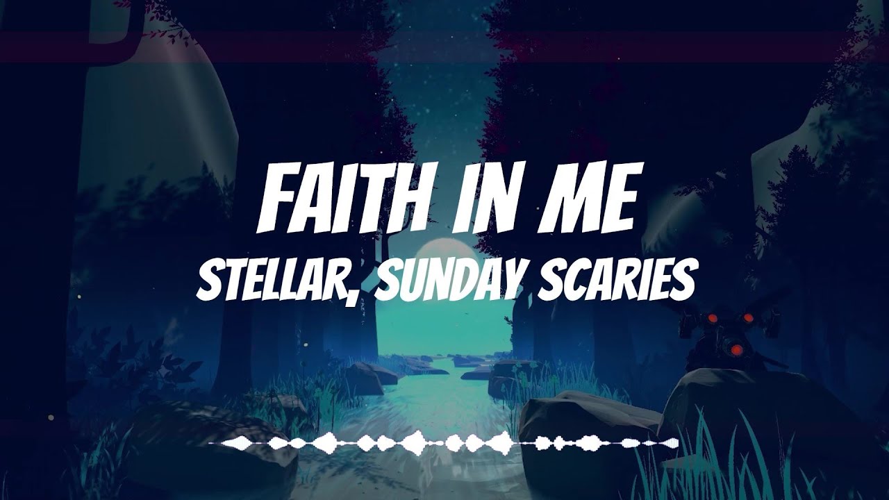 NIGHTCORE   Faith in Me   Stellar Sunday Scaries Lyrics