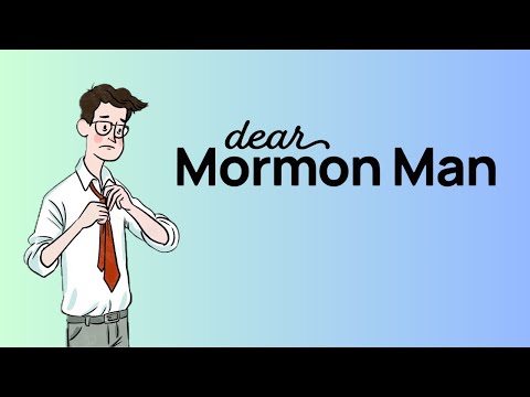 Dear Mormon Man Tell Me What You Would Do