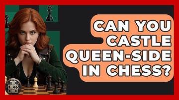 Can You Castle Queen-side In Chess? - The Chess Codex