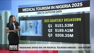 NIGERIANS SPEND BIG ON MEDICAL TOURISM ABROAD  -CBN REPORT