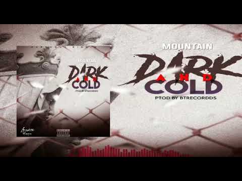 Mountain - Dark and Cold [March out Riddim]