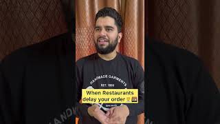 When restaurant delay your order 👨‍💼🍱 #comedy #sachinawasthi #ytshorts #food #foodblogger #foodie