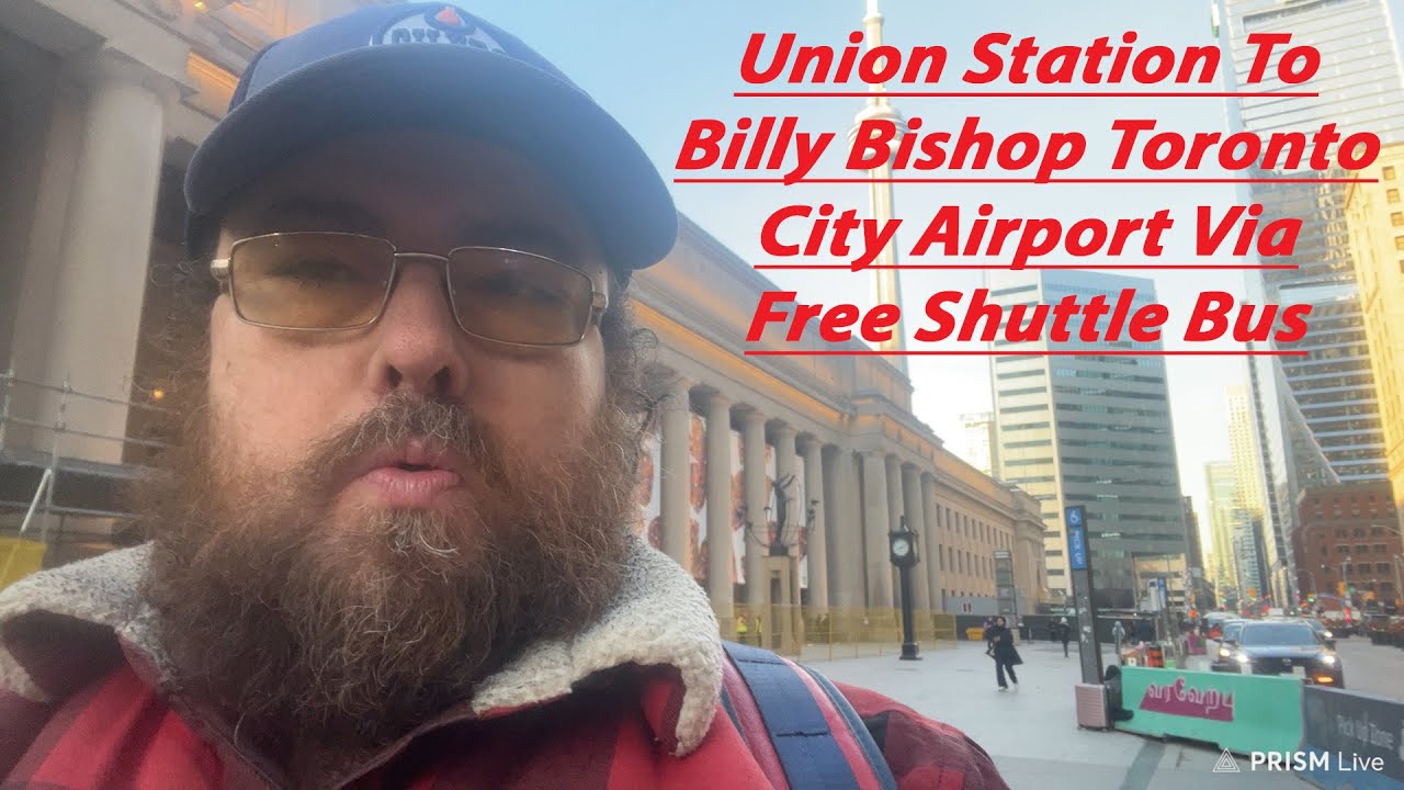Union Station To Billy Bishop Toronto City Airport Via The Free Shuttle Bus