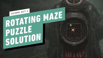 Scorn: Act 4 - Rotating Maze Puzzle Solution