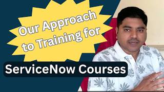 ServiceNow Fundamentals to Advanced | Our Training Structure