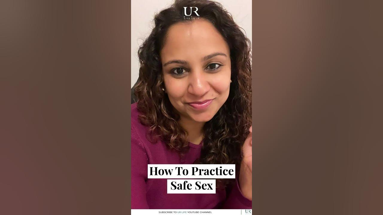 How To Practice Safe Sex Dr Niveditha Manokaran Youtube 