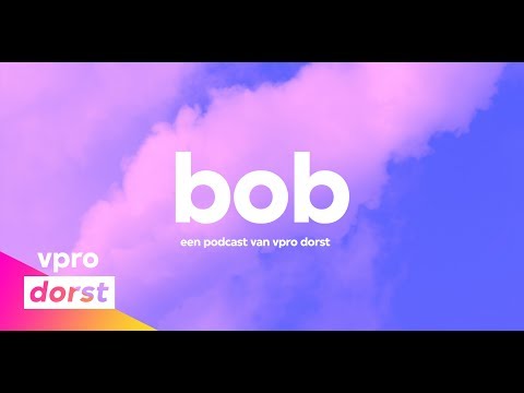 BOB Podcast: Episode 1 of 6 - VPRO DORST