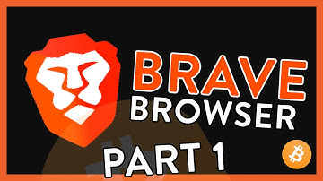 Brave Browser "The Basics" | PART 1