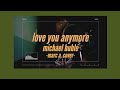 Love You Anymore - Michael Bublé | Marc A. (Cover)