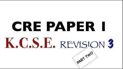 CRE paper 1  | cre paper 1 2021 | cre paper 1 questions an| kcse cre paper 1 2020 marking scheme