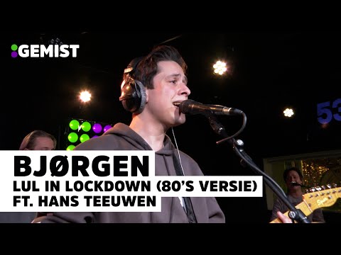 Bjrgen ft. Hans Teeuwen - Lul in Lockdown (80's versie) | Live bij 538