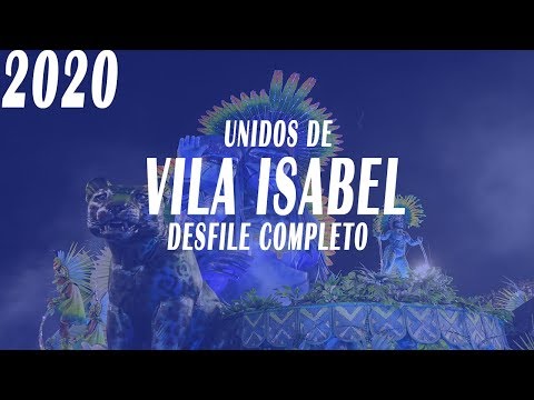 VILA ISABEL 2020 - DESFILE COMPLETO