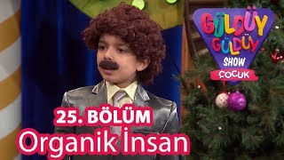 Güldüy Güldüy Show Çocuk 25. Bölüm | Organik İnsan