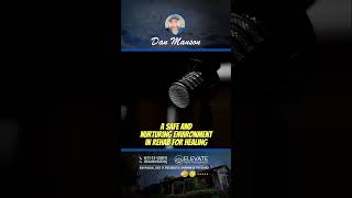 A safe and nurturing environment in rehab for healing