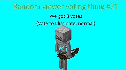 Random Viewer Voting Thing #21