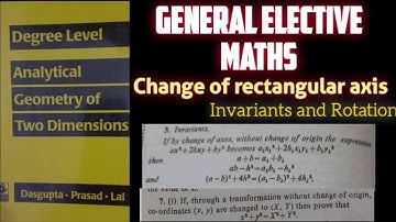 Invariants and Rotation | Change in  Rectangular Axis