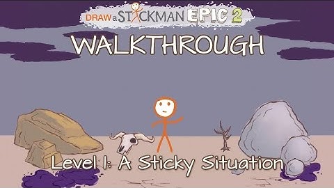 Draw A Stickman EPIC 2 [Chapter 1] A Sticky Situation