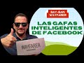 Facebook y sus GAFAS INTELIGENTES Ray-ban Stories