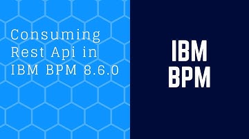 Consuming Rest Api in IBM BPM 8.6.0