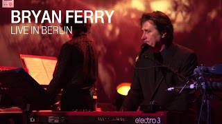 Video thumbnail of "Bryan Ferry - "Reason Or Rhyme" live in Berlin 2011"