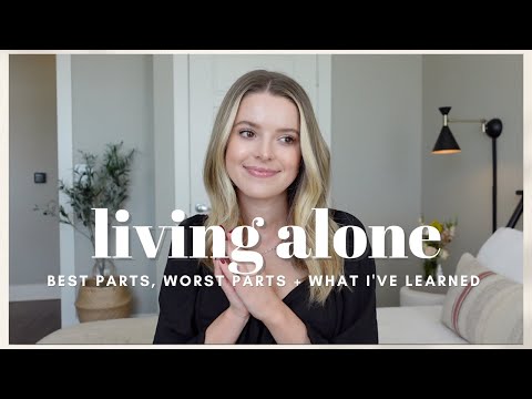   LIVING ALONE What I Ve Learned Tips Hardest Parts Best Parts