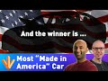 Which Car is the Most &quot;Made In America?&quot; &amp; More!