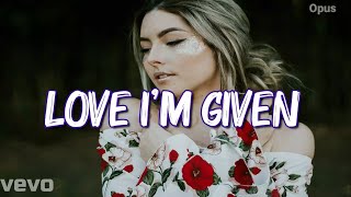 Love I'm Given (lyrics) - Ellie Goulding (Lyrics)