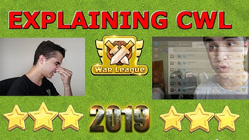 Explaining CWL - Clash of Clans 2019