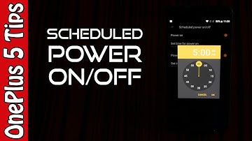 💡OnePlus 5 Tips🔨: Scheduled Power On/Off! 📼