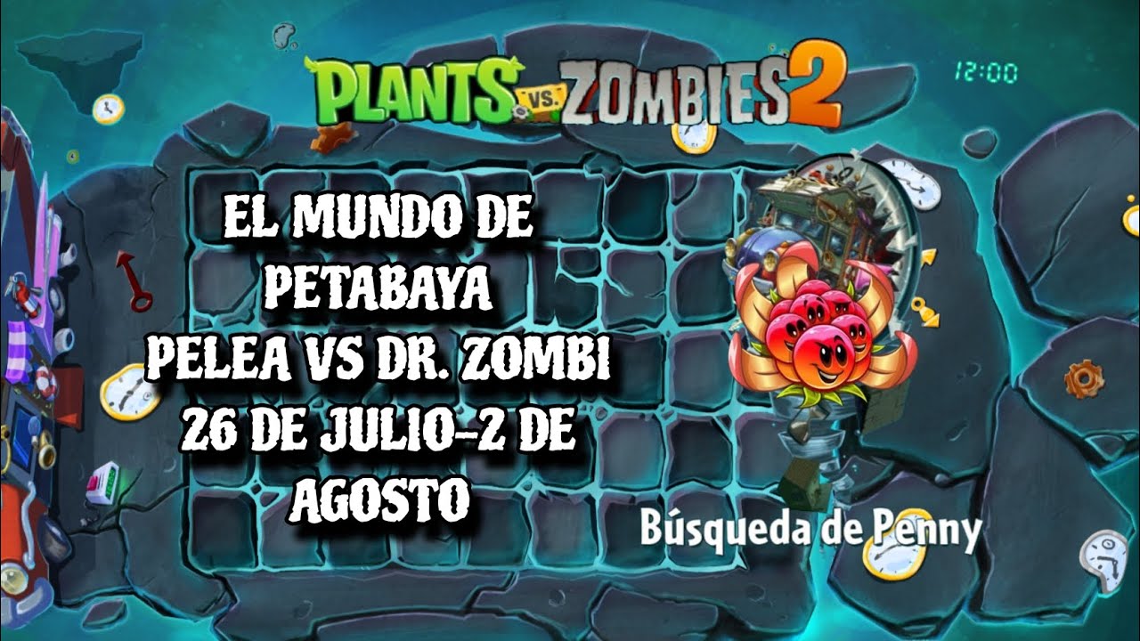 PVZ 2 EL MUNDO DE PETABAYA • BÚSQUEDA DE PENNY • PELEA VS DR. ZOMBI • DIFICULTAD 3 🌶️🌶️🌶️