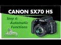 Canon Powershot SX70 HS - Step Four: Auto Functions