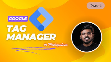 Google Tag Manager Tutorial in Malayalam (Introduction + Basic Function + Installation)
