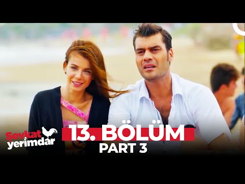 Şevkat Yerimdar 13. Bölüm Part 3