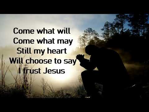 I TRUST JESUS Matthew West